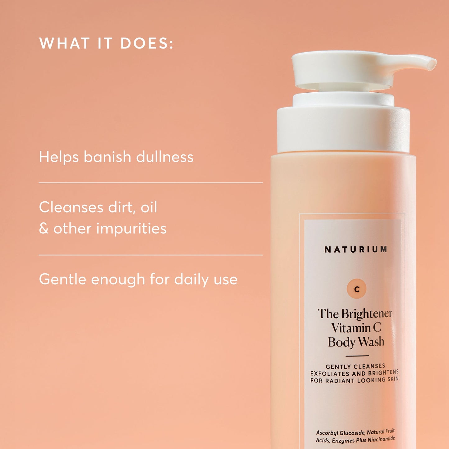 the-brightener-vitamin-c-brightening-body-wash-n5 NATR-40004-Alt-Images-The-Brightener-Vitamin-C-Brightening-Body-Wash-02.jpg